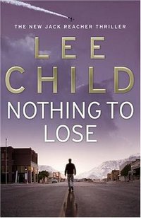 Nothing to Lose (Bantam Press 2008)