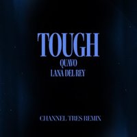 Tough (Channel Tres Remix) - Single