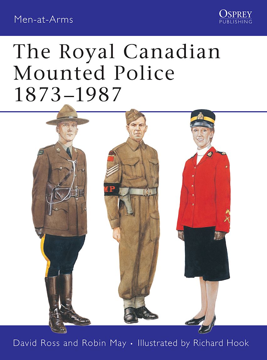 The Royal Canadian Mounted Police 1873–1987