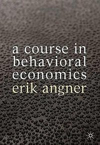 A Course in Behavioral Economics (Palgrave Macmillan 2012)