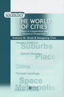 The World of Cities: Places in Comparative and Historical Perspective (Blackwell Publishers 2002)