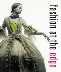 Fashion at the Edge (Yale University Press 2003)