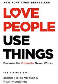 Love People Use Things