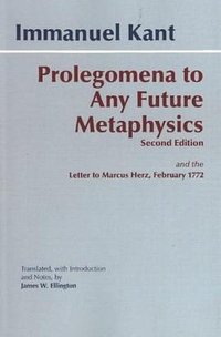 Prolegomena to Any Future Metaphysics (Hackett Pub Co 2002)