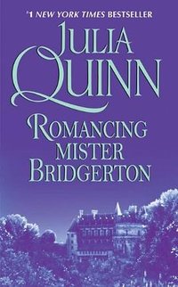 Romancing Mister Bridgerton (Harpercollins 2009)