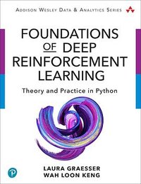 Foundations of Deep Reinforcement Learning (Addison-Wesley Professional 2019)