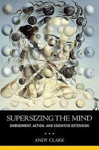 Supersizing the Mind (OUP USA 2011)