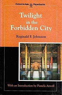 Twilight in the Forbidden City (Oxford Paperbacks 1988)