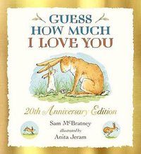 Guess How Much I Love You  猜猜我有多爱你英文原版绘本20周年纪念版廖彩杏书单 (Walker Books 2014)