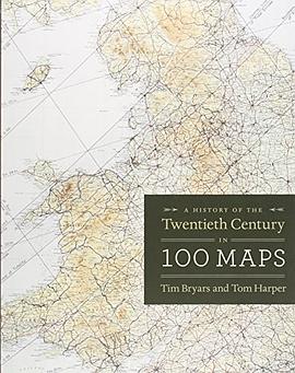 A History of the Twentieth Century in 100 Maps