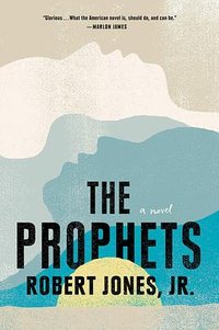 The Prophets (G.P. Putnam's Sons 2021)