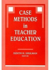 Case Methods in Teacher Education (Teachers College Press 1992)
