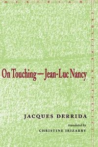 On Touching-Jean-luc Nancy (Stanford University Press 2005)