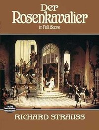 Der Rosenkavalier in Full Score施特劳斯《蔷薇骑士》全谱