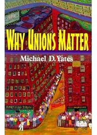 Why Unions Matter (New York Univ Pr)