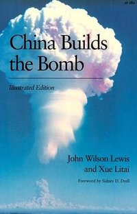 China Builds the Bomb (Stanford University Press 1991)