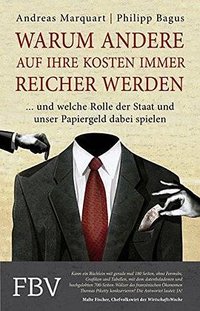Warum andere auf Ihre Kosten immer reicher werden (FinanzBuch 2014)