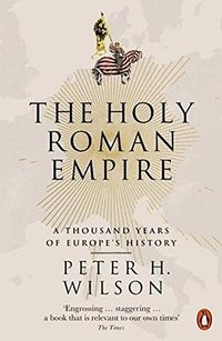 The Holy Roman Empire (Penguin UK 2017)