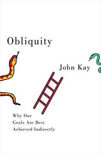 Obliquity (Profile Books 2010)