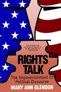 Rights Talk (Free Press 1993)