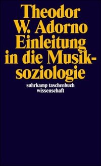 Einleitung in die Musiksoziologie (Suhrkamp Verlag 1975)