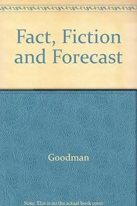 Fact, Fiction and Forecast (Harvard University Press 1990)