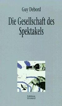 Die Gesellschaft des Spektakels
