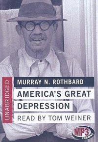 America's Great Depression (Blackstone Audiobooks, Inc. 2008)