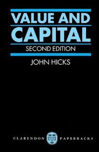 Value and Capital (Oxford University Press, USA 1975)