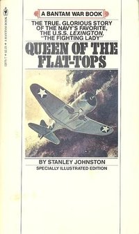 Queen of the Flat-tops: The U.S.S. Lexington and the Coral Sea Battle (Bantam Books 1979)