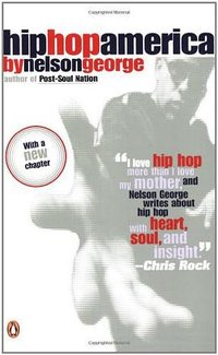 Hip Hop America (Penguin Books 2005)