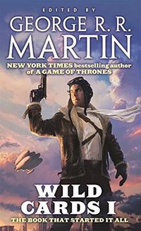 Wild Cards I (Tor Books 2012)