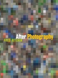 After Photography (W.W. Norton & Co. 2008)