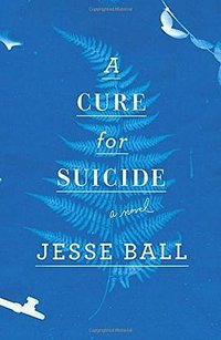 A Cure for Suicide (Pantheon 2015)