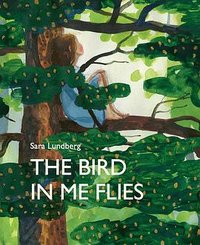The Bird In Me Flies (Groundwood Books 2020)