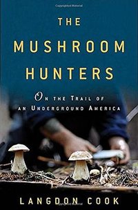 The Mushroom Hunters (Ballantine Books 2013)