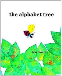 The Alphabet Tree (Knopf Books for Young Readers 2004)