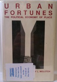 Urban Fortunes (University of California Press 1992)