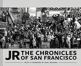 JR: Chronicles of San Francisco