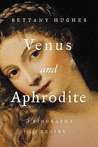 Venus and Aphrodite (Basic Books 2020)