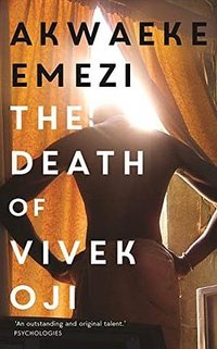 The Death of Vivek Oji (Faber & Faber 2020)