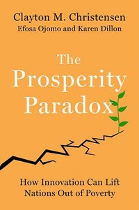 The Prosperity Paradox (HarperBusiness 2019)