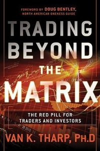Trading Beyond the Matrix (Wiley 2013)