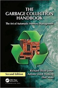 The Garbage Collection Handbook: The Art of Automatic Memory Management ("International Perspectives on Science, Culture and Society") 2 (2023)