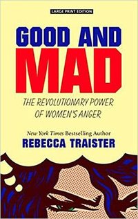 Good and Mad (Thorndike Press Large Print 2019)