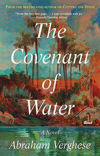 The Covenant Of Water (Grove Press 2023)