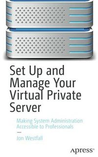 Set up and Manage Your Virtual Private Server