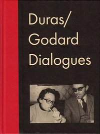 Duras / Godard Dialogues