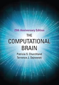The Computational Brain (25th Anniversary Edition) (MIT Press 2016)