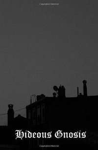 Hideous Gnosis